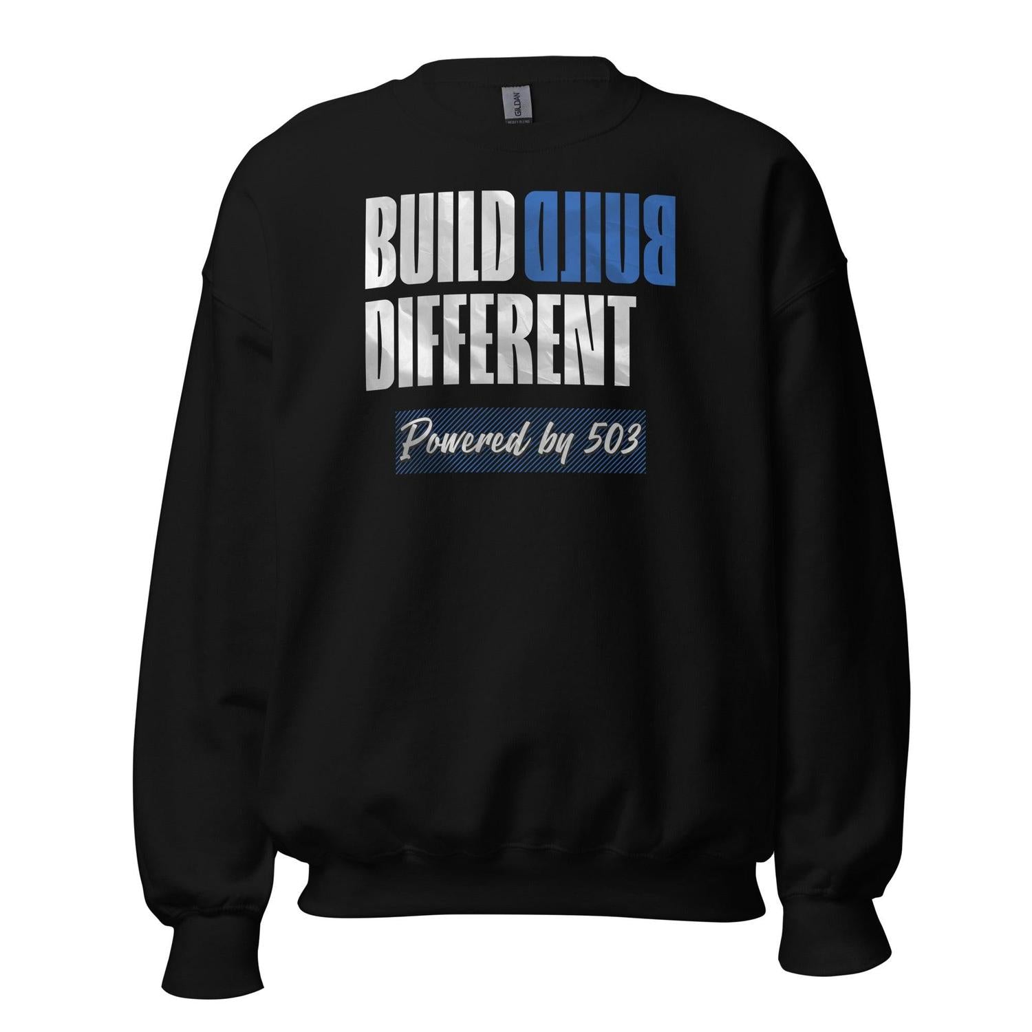 Build Different 503 Sweatshirt