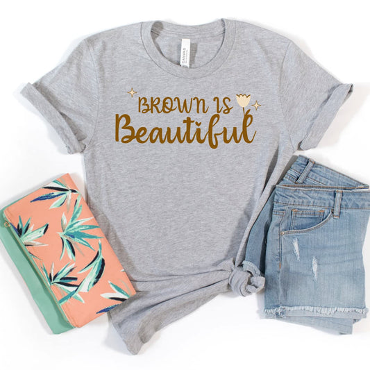 Brown Is Beautiful T-Shirt