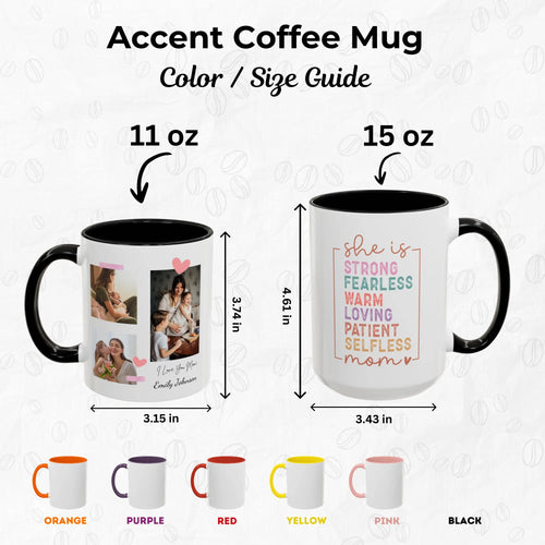 Custom Coffe Mug Mom, Mother's Day Gift - Accent Coffe Mug - Color and Size Guide