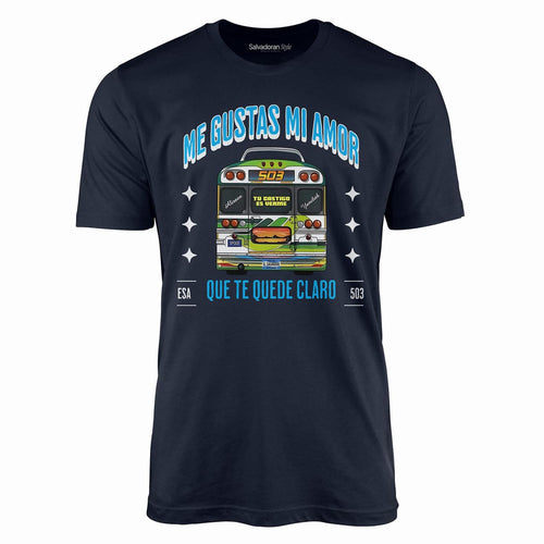 Me Gustas Mi Amor T-Shirt