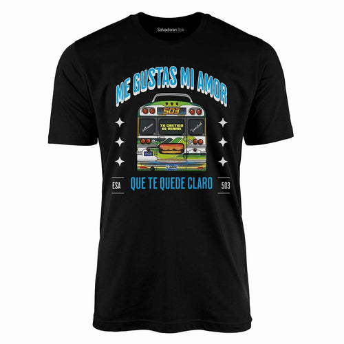 Me Gustas Mi Amor T-Shirt