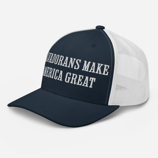 Salvadorans Make America Great - Trucker Cap