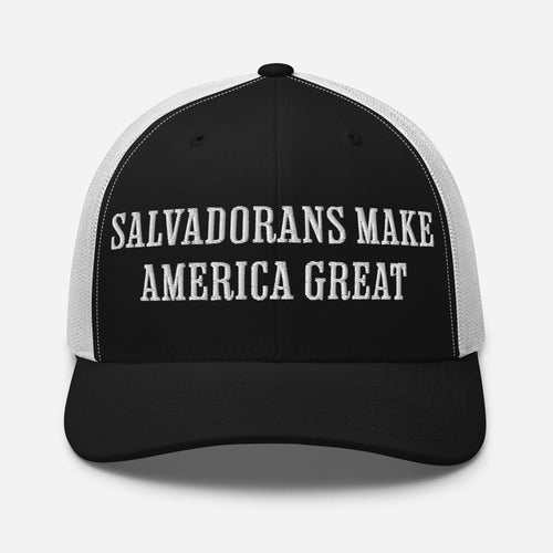 Salvadorans Make America Great - Trucker Cap