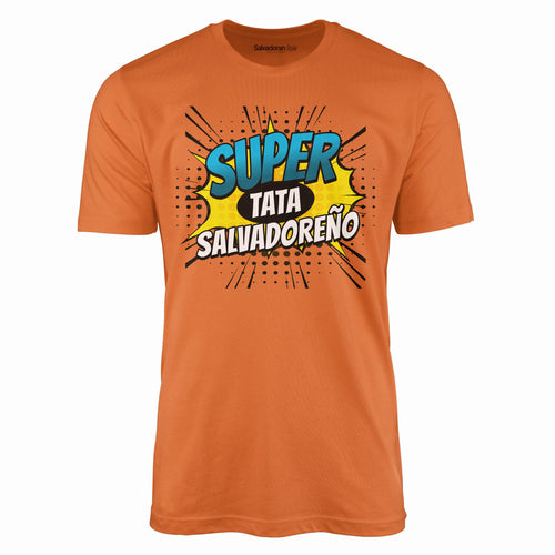 Super Tata Salvadoreño T-Shirt