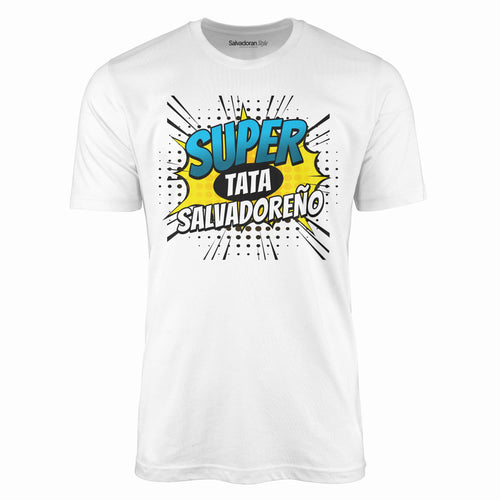 Super Tata Salvadoreño T-Shirt