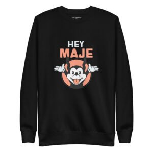 Hey maje premium sweatshirt