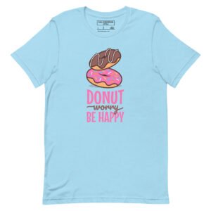 Donut Worrie Be Happy Unisex T-Shirt